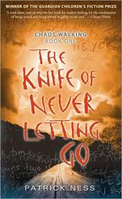 The Knife of Never Letting Go Patrick Ness