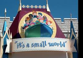 It's a Small World after all...