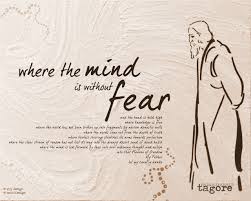 Where the Mind is Without Fear - Rabindranath Tagore